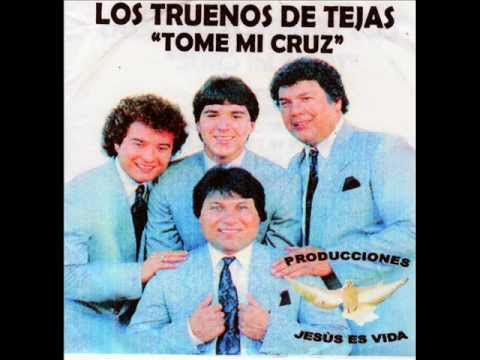 Los Truenos de Tejas  Tome mi cruz