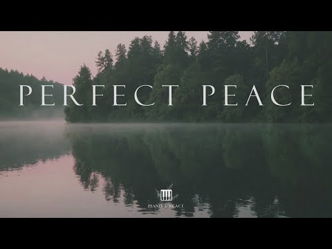PERFECT PEACE - Soaking Worship Instrumental | Time With God