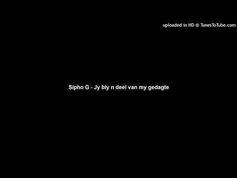 Sipho G - Jy bly 'n deel van my gedagte