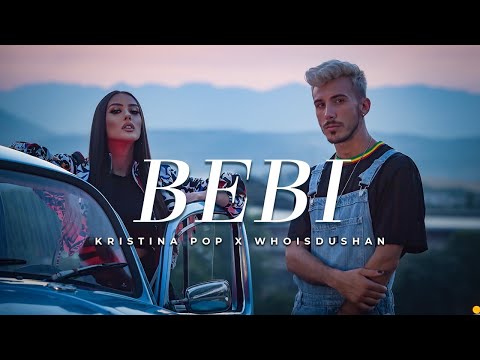 Kristina Pop x Whoisdushan - BEBI (OFFICIAL MUSIC VIDEO)