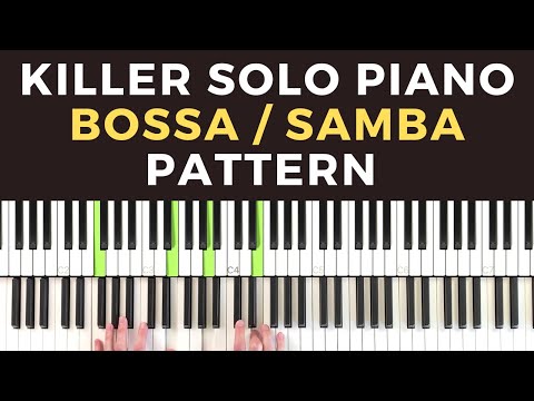 Killer Bossa Nova / Samba Technique for Solo Jazz Piano