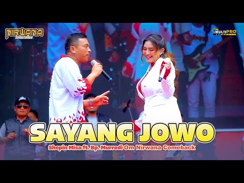 SAYANG JOWO - Shepin Misa Ft. Bp. Murrodi OM NIRWANA COMEBACK LIVE PAMAPERSADA SMMS