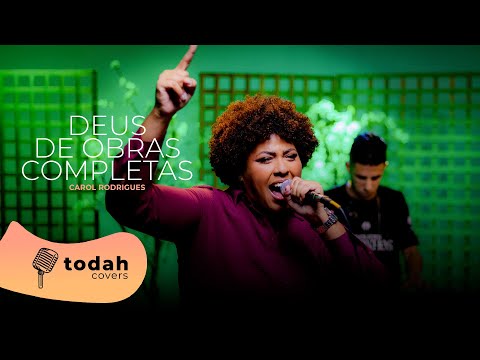 Carol Rodrigues | Deus de Obras Completas [Cover Kemilly Santos]