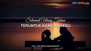 Download lagu Selamat Ulang Tahun Anakku : Puisi UYH  mp3