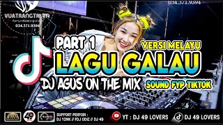 Download lagu DJ AGUS TERBARU LAGU GALAU PART 1 VERSI MELAYU SOUND FYP TIKTOK mp3