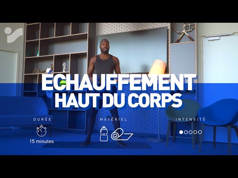 Échauffement du haut du corps - 15 minutes