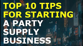 How to Start a Party Supply Business | Free Party Supply Business Plan Template Included