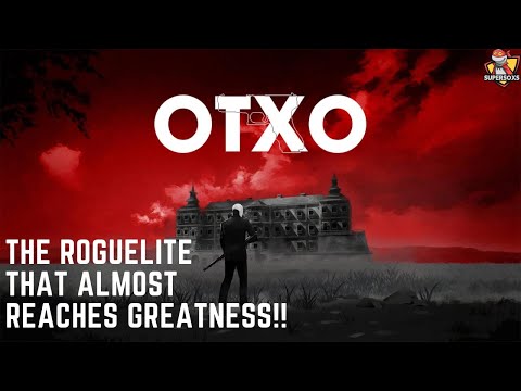 OTXO | New Roguelite | Almost a Classic!!