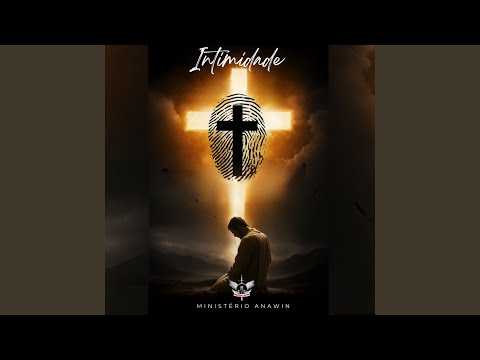Intimidade - Ministério Anawin