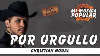 Por Orgullo - Christian Nodal - Con Letra (Video Lyric)
