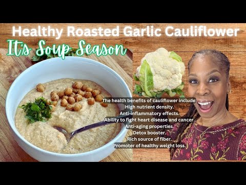 Healthy Roasted Garlic Cauliflower Soup | High Fiber | Detox | Weight Loss | |Anti-Inflammatory