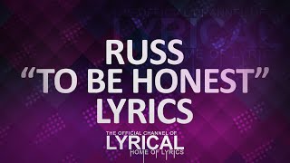 Russ - To Be Honest (Ft. Bugus) Lyrics