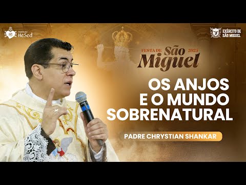 Angels and the Supernatural World - Father Chrystian Shankar | Feast of Saint Michael 2025