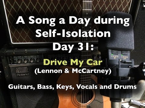 A Song a Day During Self-Isolation: day 31 - Drive My Car
