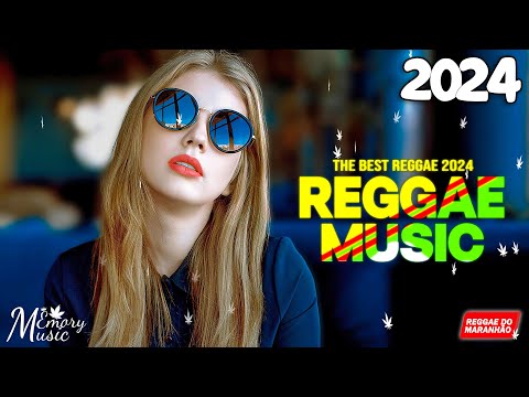 REGGAE DO MARANHÃO 2024 • 100 Melhores Músicas de Reggae • Reggae Internacional 2024 (Reggae Remix)