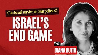 Israel’s End Game: Can Israel Survive Its Policies? w/ Diana Buttu