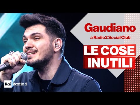 Gaudiano dal vivo a Radio2 Social Club - "Le cose inutili"
