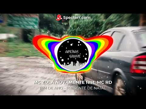 TA CHEGANDO FINAL QUER PRESENTE DE NATAL - REBOLADINHA - (COM GRAVE) - MC ZOLA NOVAMENTE e MC RD