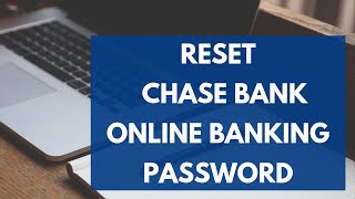 Reset Chase Bank Online Banking Password | Recover Chase Bank Online Account