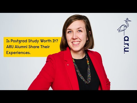 Is Postgrad Study Worth It? ARU Alumni Share Their Experiences.