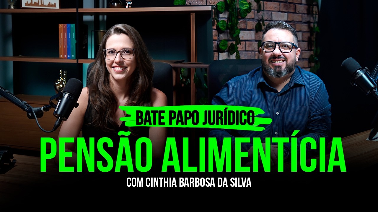 Pensão Alimentícia: tirando suas dúvidas #022