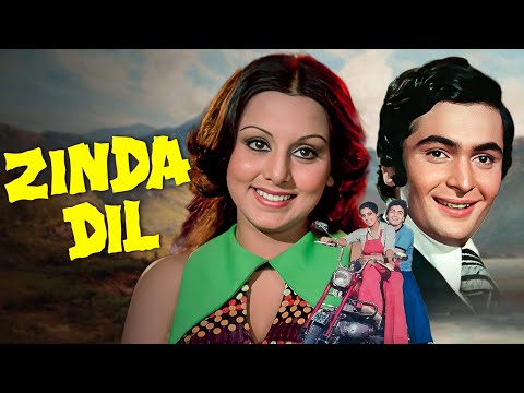 ऋषि कपूर और नीतू सिंह की जबरदस्त रोमांटिक हिंदी मूवी - ZINDA DIL ज़िंदा दिल 1975 - शानदार फिल्म