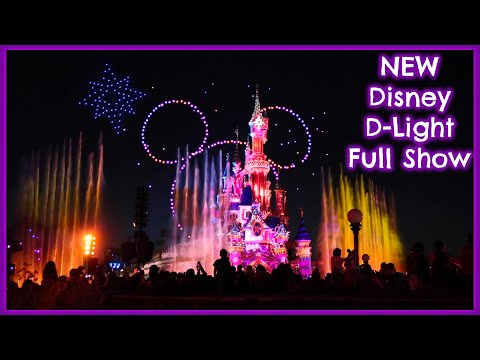 NEW DISNEY D-LIGHT FULL SHOW | 30th Drone Show | Disneyland Paris