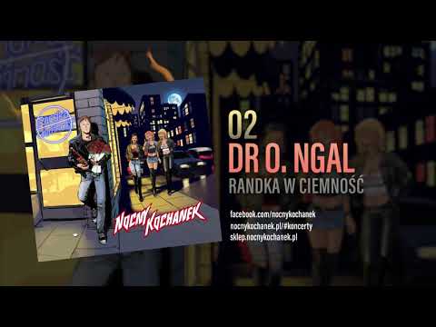 02. Nocny Kochanek - Dr O. Ngal  (Oficjalny Odsłuch Albumu)