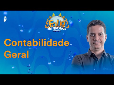Contabilidade Geral - Folia de Questões - Prof. Marcondes Fortaleza