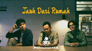 Download lagu Peraukertas - Jauh Dari Rumah mp3