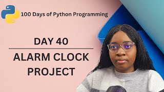 Download the video "Alarm Clock Project | 100 Days of Python Programming | Day40"