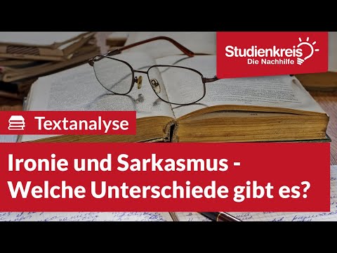 Ironie und Sarkasmus - Welche Unterschiede gibt es? | Deutsch verstehen mit dem Studienkreis
