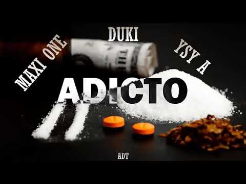 MAXI ONE X DUKI X YSY A - ADICTO (OFICIAL VIDEO)