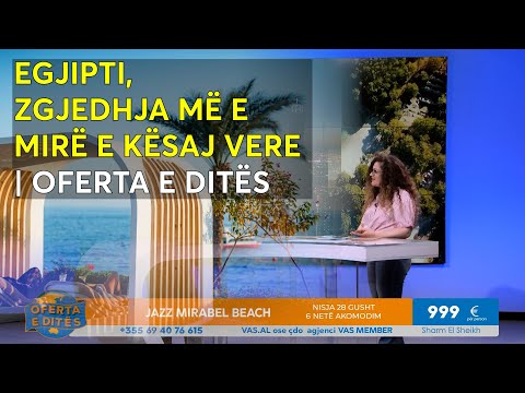 Egjipti, zgjedhja më e mirë e kësaj vere | Oferta e ditës
