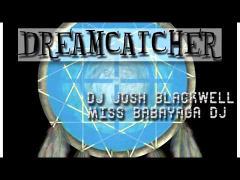 DJ Josh Blackwell & Miss Babayaga DJ - Dreamcatcher (Original Mix)