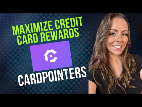 Maximizing Credit Card Rewards with CardPointers - Full Guide