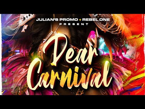 Dear Carnival 2020 Soca Mix | Julianspromos x Rebel One