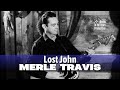Merle Travis • Lost John • 1953 [Reelin' In The Years Archive]