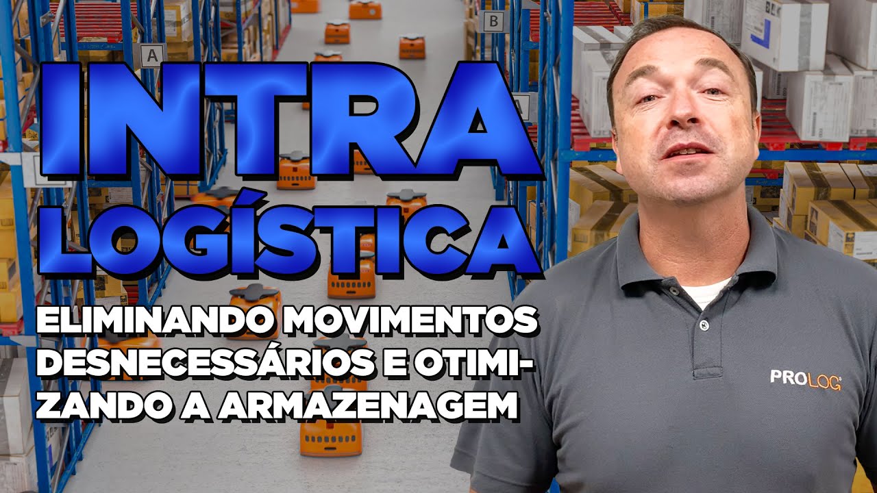 INTRALOGÍSTICA: Tudo o que você precisa saber