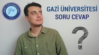 Gazi Üniversitesi Soru Cevap | Gazide Ortam Nasıl ? | Gazi Üniversitesinde Okuma