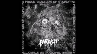 Parasit - A Proud Tradition of Stupidity (2016) Full Album (Crust/Metal)