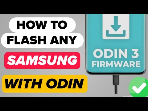 HOW TO FLASH ANY SAMSUNG DEVICE VIA ODIN 3