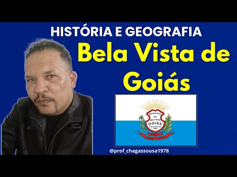🔥HISTÓRIA E GEOGRAFIA DE BELA VISTA DE GOIÁS-Professor Chagas Sousa