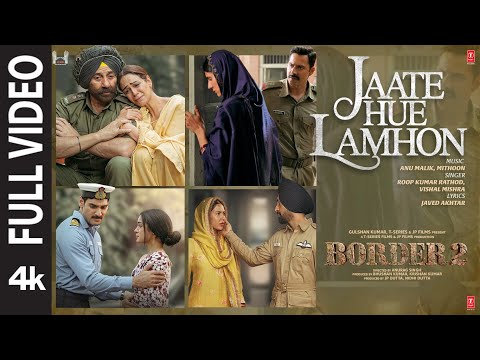BORDER 2: Jaate Hue Lamhon (Full Video) | Sunny D | Varun, Diljit, Ahan | Anu, Mithun, Roop, Vish...