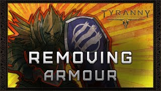 Tyranny Bastard&#39;s Wound - Removing Barik&#39;s Armor