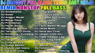 Download lagu DJ DANGDUT REMIX FULL BASS NONSTOP TERBARU 2025 🚀 SEMANGAT KERJA AUTO NAIK! 🔥 mp3