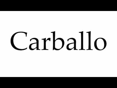 How to Pronounce Carballo