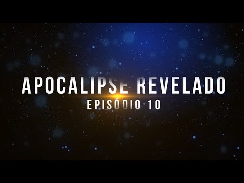 ▶️ Apocalipse Revelado ◀️ Episódio 10 - As 7 Trombetas (parte 1/4)