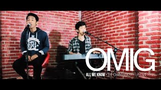 All We Know   The Chainsmoker ft  Phoebe Ryan | OMIG Cover