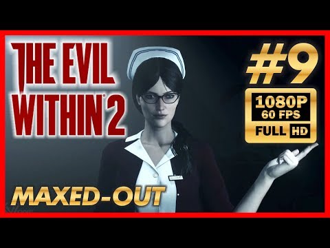 THE EVIL WITHIN 2 Gameplay Walkthrough Part 9 [1080p HD 60FPS PC MAX SETTINGS] - No Commentary